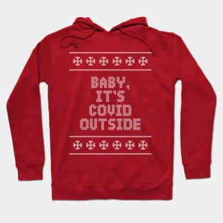 BABY, IT'S COVID OUTSIDE Funny Christmas 2020 Hoodie